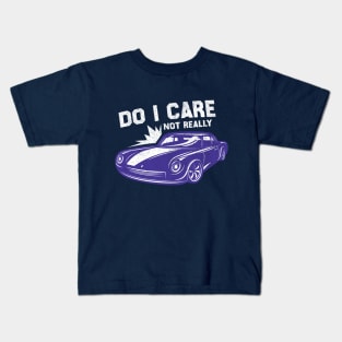 do i care not realy Kids T-Shirt